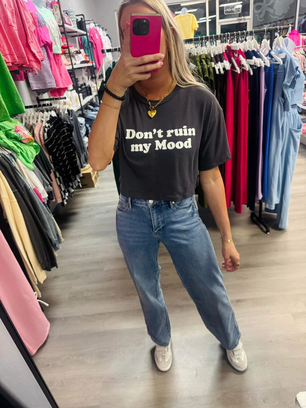 Don't Ruin My Mood Graphic Tee