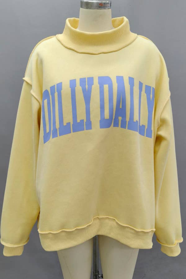Dilly Dally Mock Neck Sweatshirt