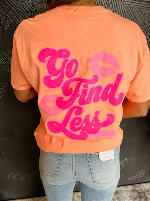 Go Find Less Graphic Tee