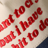 I Want to Cry But I Have Shit to Do Embroidery Trucker Hat