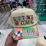 Good Things Are Coming Hat