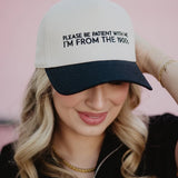 Please Be Patient with Me I'm from the 1900s Trucker Hat