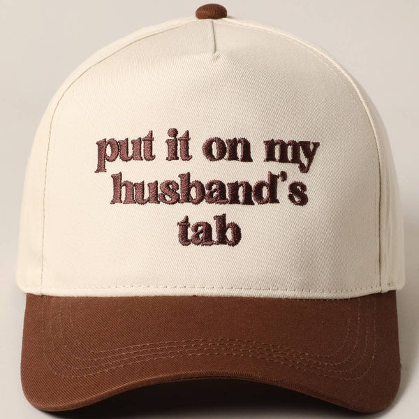 Put it on my husband's tab Embroidery Canvas Cap