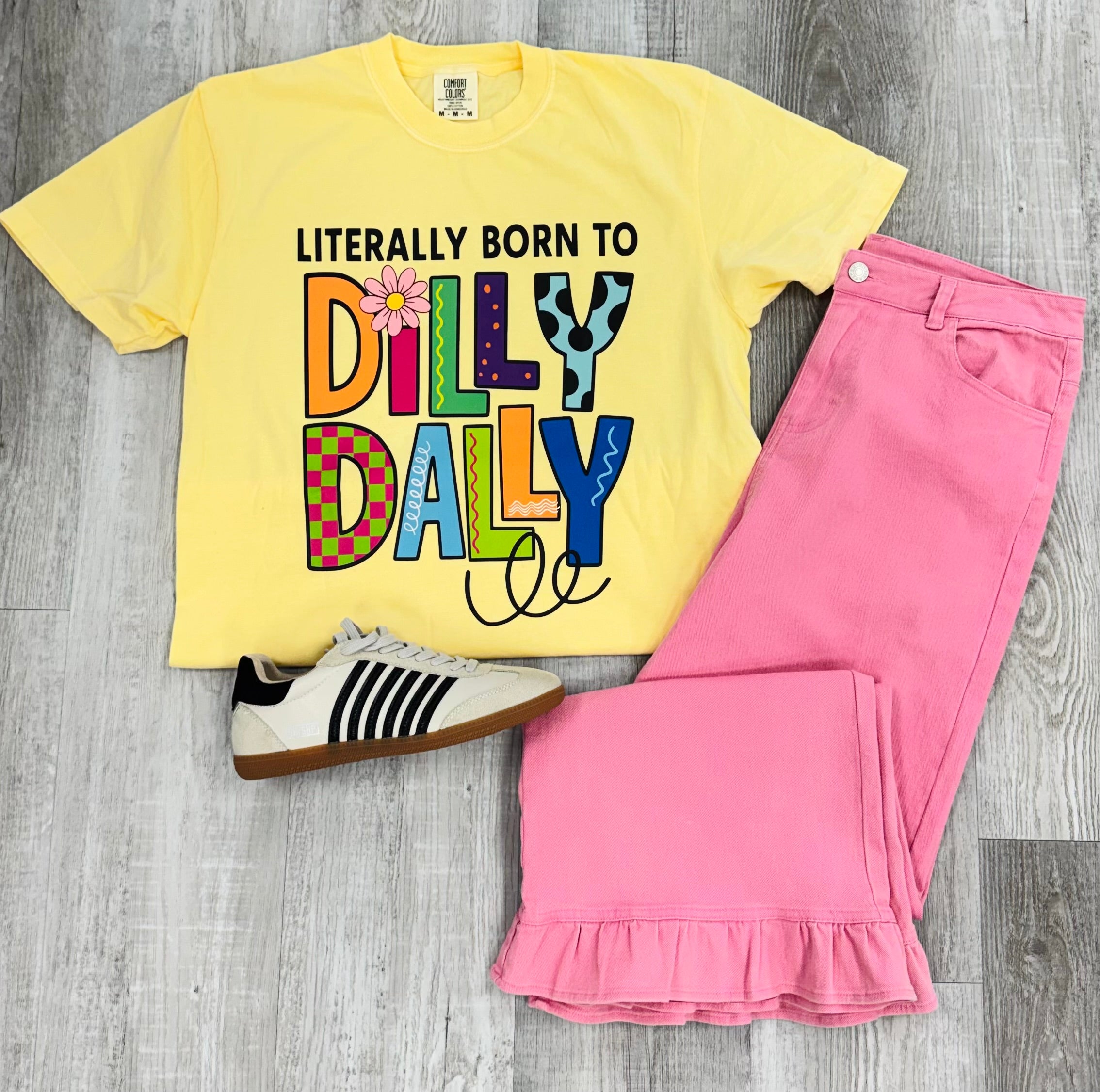 Literally Born To Dilly Dally