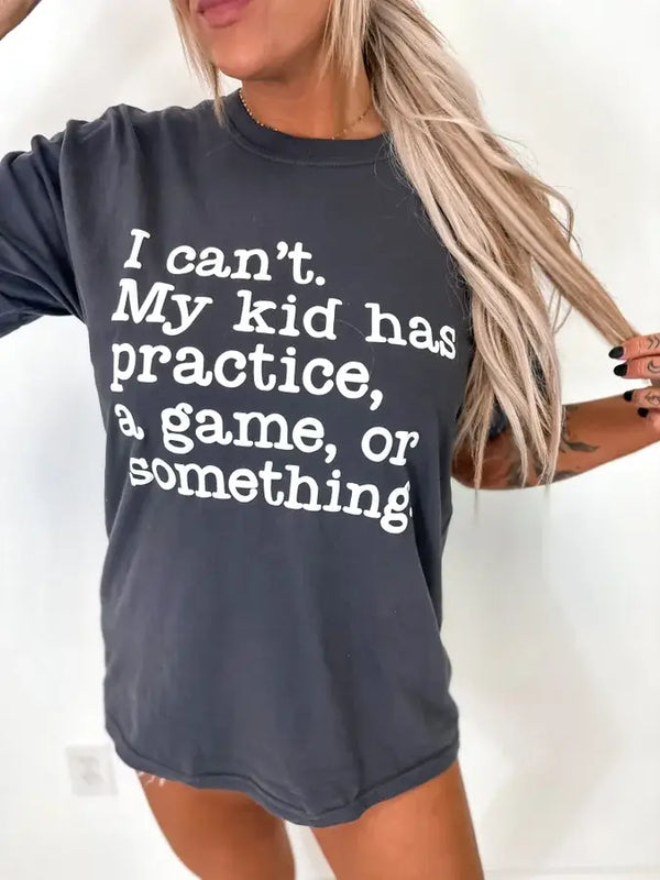 I Can't My Kids Has Graphite Graphic Tee