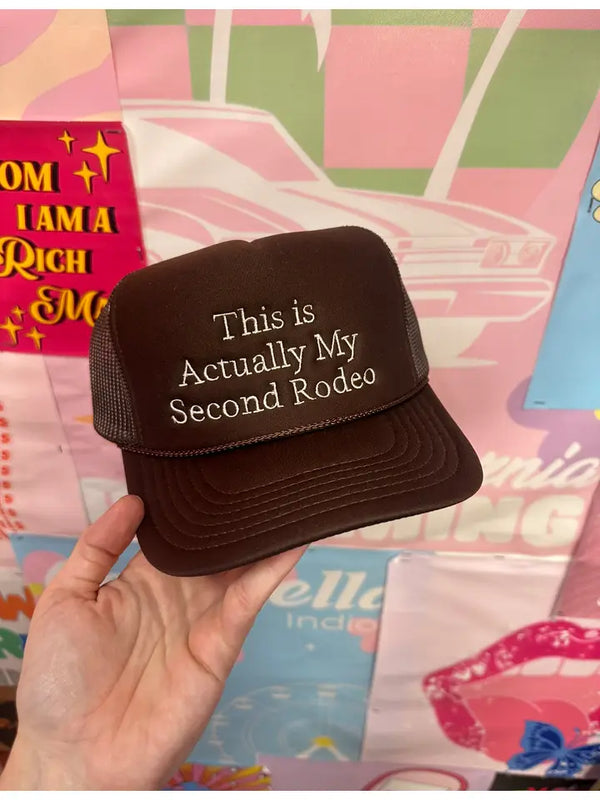 This Is Actually My Second Rodeo- Brown Trucker Hat